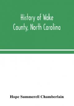 History of Wake County North Carolina