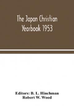 The Japan Christian yearbook 1953