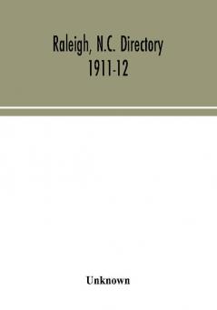 Raleigh N.C. directory 1911-12