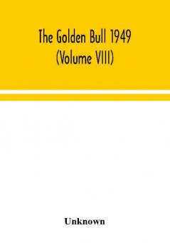 The Golden Bull 1949 (Volume VIII)