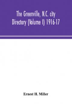 The Greenville N.C. city directory (Volume I) 1916-17