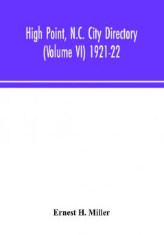 High Point N.C. City Directory (Volume VI) 1921-22