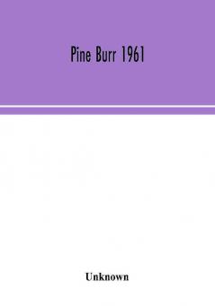 Pine Burr 1961