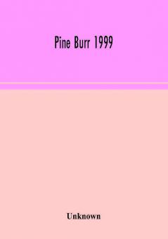 Pine Burr 1999