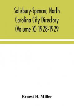 Salisbury-Spencer North Carolina City Directory (Volume X) 1928-1929