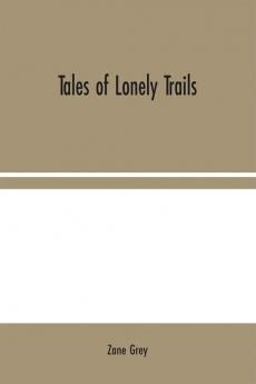 Tales of Lonely Trails