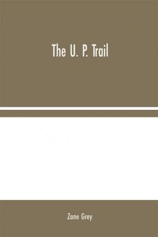 The U. P. Trail