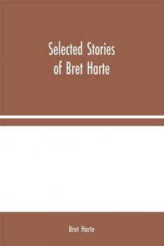 Selected Stories of Bret Harte