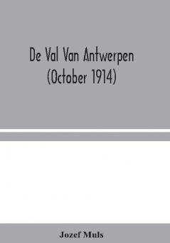 De Val Van Antwerpen (october 1914)