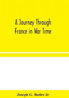 A Journey Through France in War Time