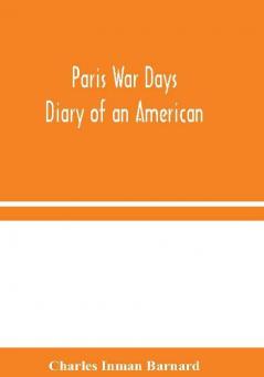 Paris War Days: Diary of an American