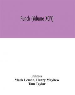 Punch (Volume XCIV)