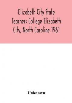 Elizabeth City State Teachers College Elizabeth City North Caroline 1961