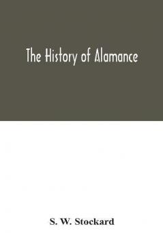 The history of Alamance