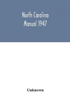 North Carolina Manual 1947