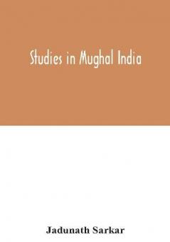 Studies in Mughal India