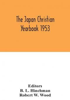 The Japan Christian yearbook 1953