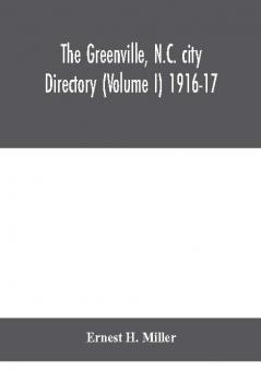 The Greenville N.C. city directory (Volume I) 1916-17