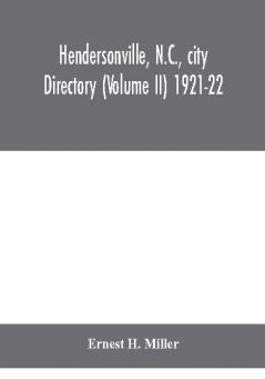 Hendersonville N.C. city directory (Volume II) 1921-22