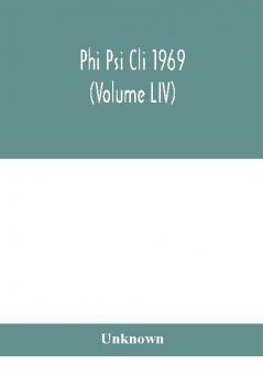 Phi Psi Cli 1969 (Volume LIV)