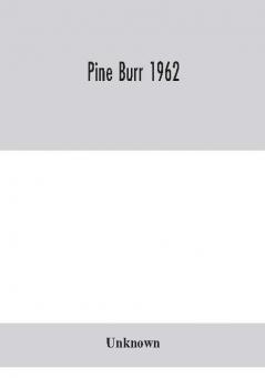 Pine Burr 1962