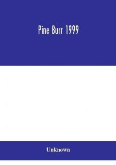 Pine Burr 1999