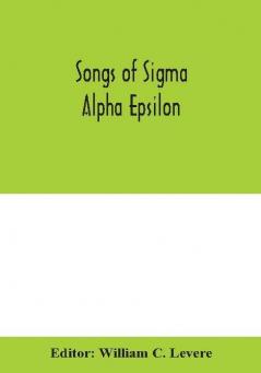 Songs of Sigma Alpha Epsilon