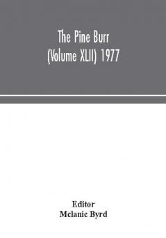 The Pine Burr (Volume XLII) 1977