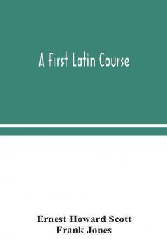 A First Latin Course