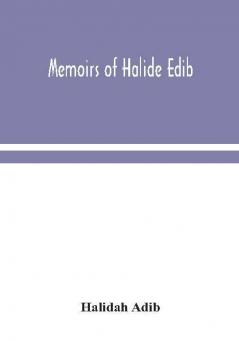 Memoirs of Halide Edib