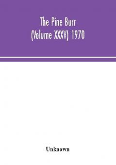 The Pine Burr (Volume XXXV) 1970