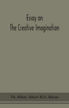 Essay on the creative imagination