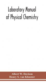 Laboratory manual of physical chemistry