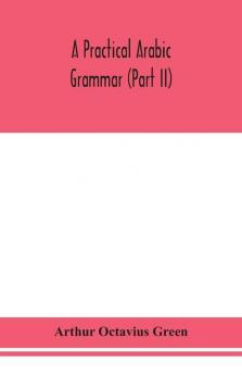 A practical Arabic grammar (Part II)