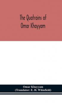 The Quatrains of Omar Khayyam