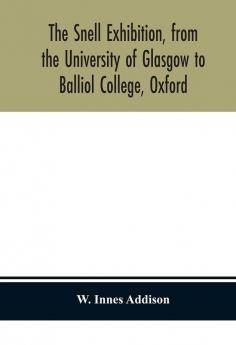 The Snell Exhibition from the University of Glasgow to Balliol College Oxford