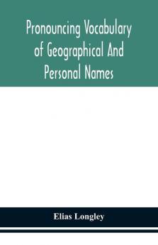 Pronouncing vocabulary of geographical and personal names