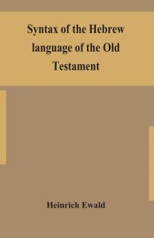 Syntax of the Hebrew language of the Old Testament