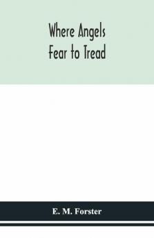 Where Angels Fear To Tread