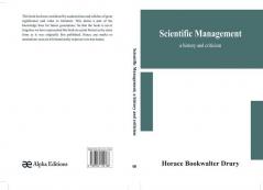 Scientific management; a history and criticism