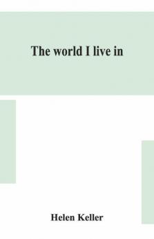 The World I Live In