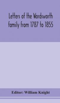 Letters of the Wordsworth family from 1787 to 1855