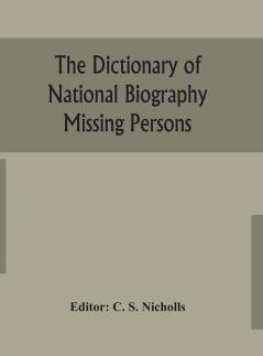 The dictionary of national biography Missing Persons