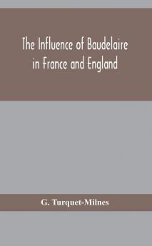 The influence of Baudelaire in France and England