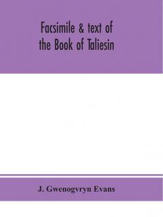 Facsimile & text of the Book of Taliesin