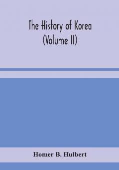 The history of Korea (Volume II)