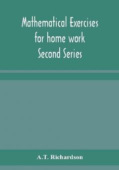 Mathematical exercises for home work Second Series