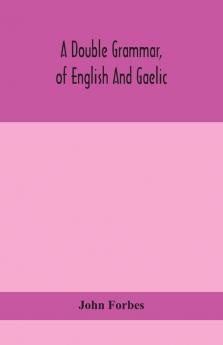 A double grammar of English and Gaelic