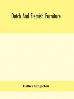 Dutch and Flemish furniture