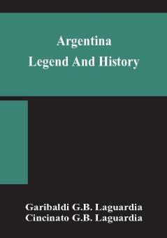 Argentina; legend and history